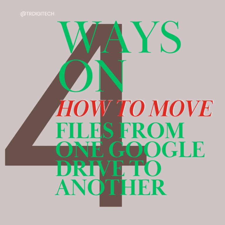 How to Move Files from One Google Drive to Another