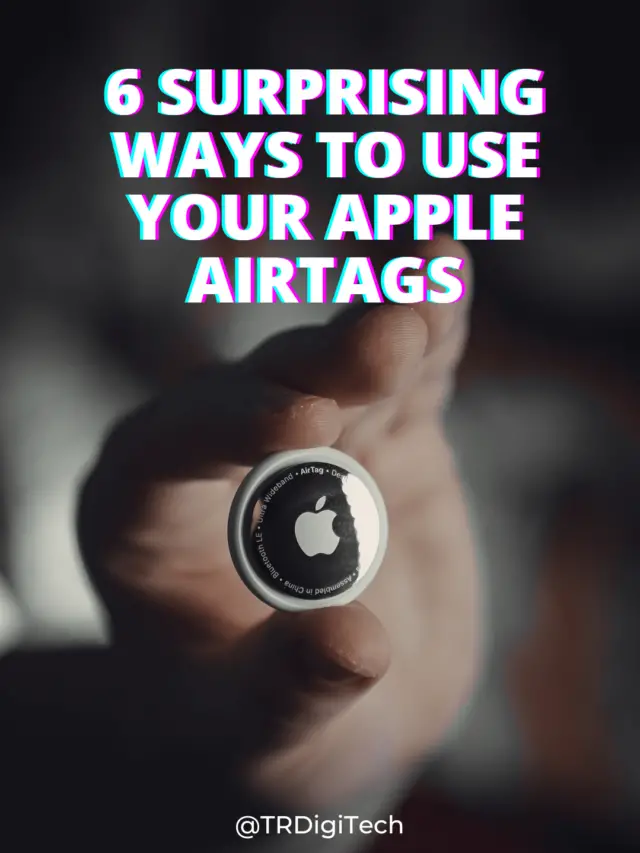 6 Surprising Ways to Use Your Apple AirTags