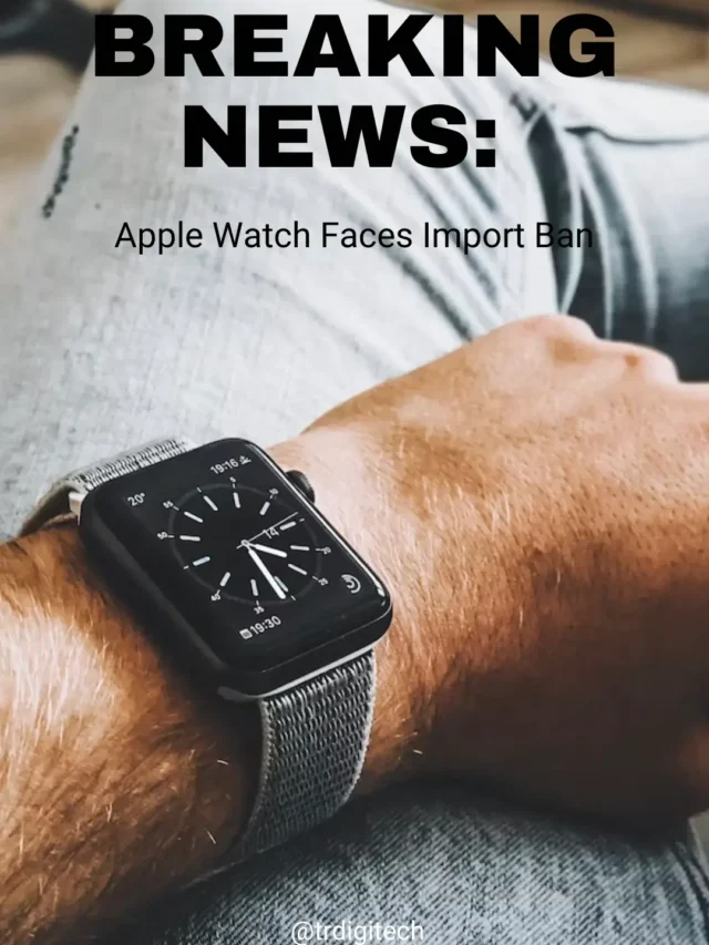 Apple Watch Faces Import Ban