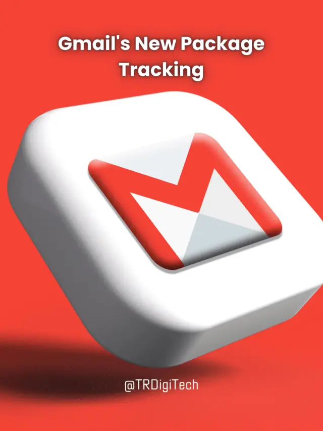 Gmail's New Package Tracking