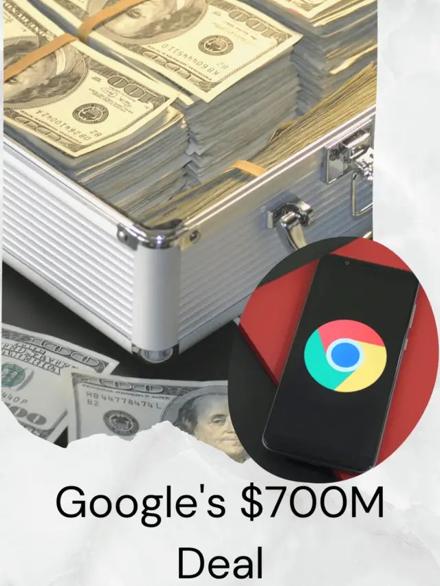 Google's $700M Deal