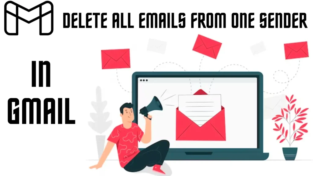 Delete All Emails from One Sender in Gmail