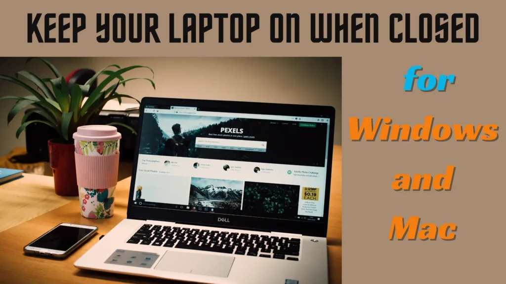 How to keep your laptop on when closed; keep laptop on when lid is closed.
