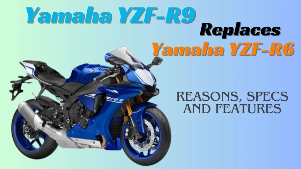 Yamaha YZF-R9, Yamaha YZF-R6, Yamaha