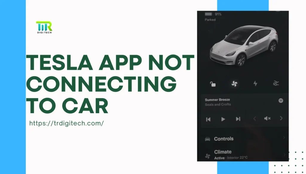 tesla app not connecting to car; tesla app not working; tesla app not connecting
