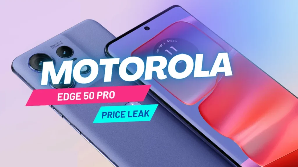 Motorola Edge 50 pro price leak