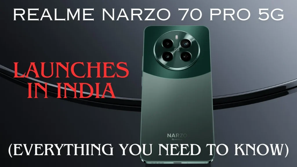 Realme Narzo 70 Pro launches in India(price, specs and everything you need to know)