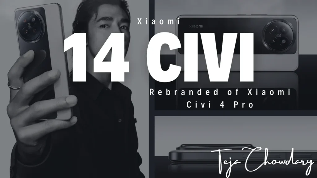 Xiaomi 14 Civi rebrand of Xiaomi Civi 4 Pro