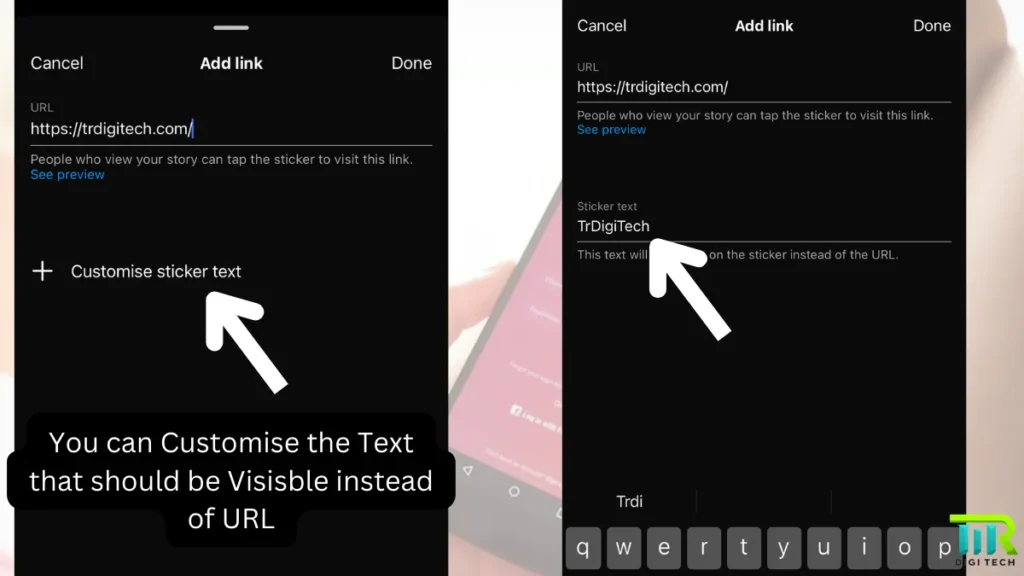 How to share a link on Instagram Story: Image of a add link page in the instagram story where a URL is in the URL field and a white arrow shows how to customise sticker text, the URL, or a link with text instructions.