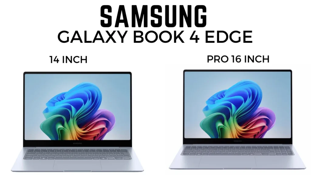 Samsung Galaxy Book4 Edge 14-inch and pro 16-inch display