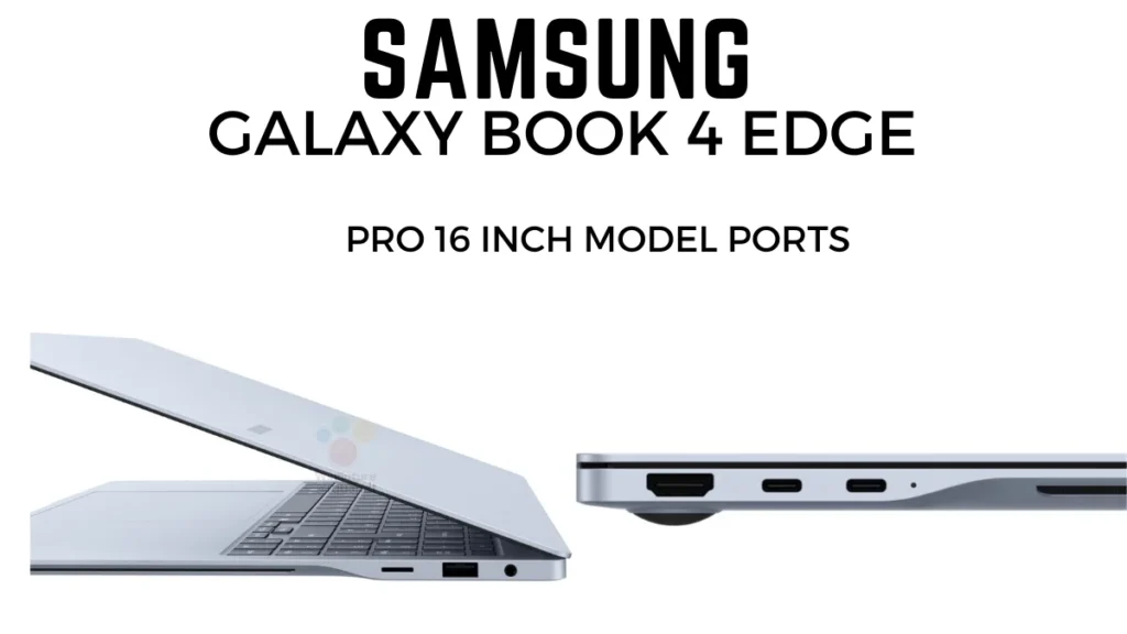 Samsung Galaxy Book 4 Edge pro 16-inch Laptop Ports